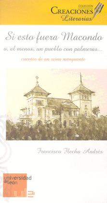 SI ESTO FUERA MACONDO O, AL MENOS, UN PUEBLO CON PALMERAS... CUENTOS DE UN REINO