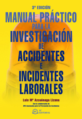 3ºED MANUAL PRACTICO INVESTIGACION DE ACCIDENTES LABORALES