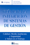 GUIA PARA LA INTEGRACION DE SISTEMAS DE GESTION. CALIDAD ...