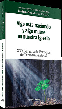 ALGO ESTA NACIENDO Y ALGO MUERE EN NUESTRA IGLESIA