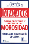 GESTION DE IMPAGADOS. COMO PREVENIR Y REDUCIR LA MOROSIDAD