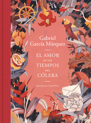 AMOR EN LOS TIEMPOS DEL CÓLERA, EL (EDICIÓN ILUSTRADA)
