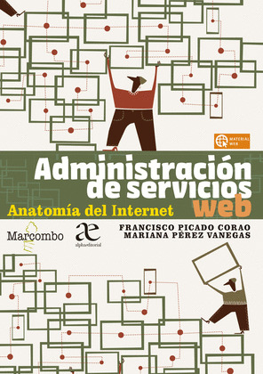 ADMINISTRACION DE SERVICIOS WEB. ANATOMIA DEL INTERNET