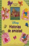 HISTORIAS DE AMISTAD.(MI PRIMER TESORO)/DISNEY