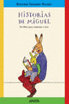 HISTORIAS DE MIGUEL: UN LIBRO PARA COMENZAR A LEER