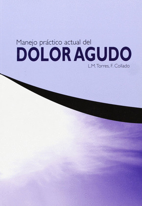 MANEJO PRACTICO ACTUAL DEL DOLOR AGUDO