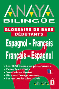 ANAYA BILINGUE ESPAGNOL/FRANCAIS-FRANCAIS/ESPAGNOL