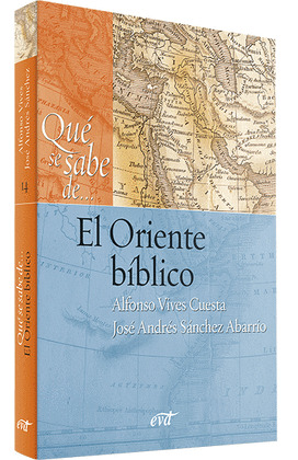 QUE SE SABE DE EL ORIENTE BIBLICO