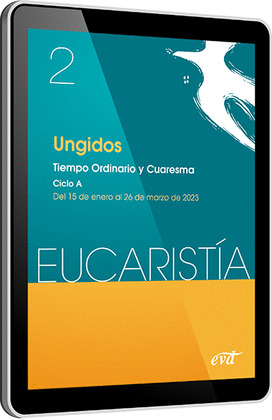 UNGIDOS (EUCARISTÍA Nº 2/2023)