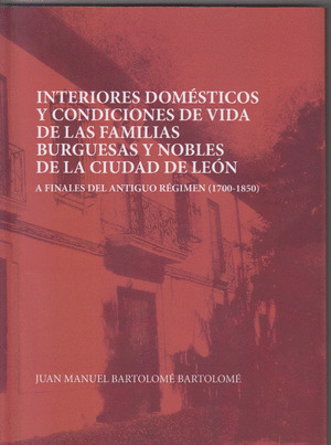 INTERIORES DOMESTICOS Y CONDICIONES DE VIDA DE LAS FAMILIAS BURGUESAS Y NOBLES D