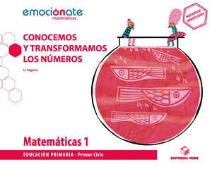 MATEMATICAS 1 EPO. CONOCEMOS Y TRANSFORMAMOS LOS NUMEROS - EMOCIONATE