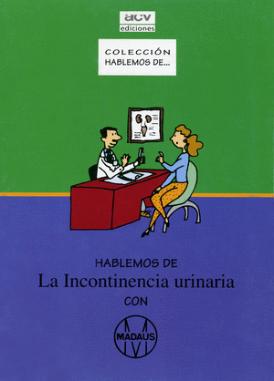 HABLEMOS DE-- LA INCONTINENCIA URINARIA