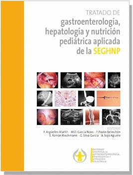 TRATADO DE GASTROENTEROLOGÍA, HEPAOLOGÍA Y NUTRICIÓN PEDIÁTRICA APLICADA DE LA S