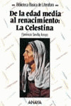DE LA EDAD MEDIA AL RENACIMIENTO: LA CELESTINA