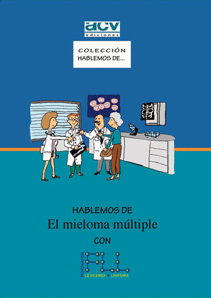 HABLEMOS DE EL MIELOMA MÚLTIPLE