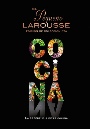 EL PEQUEÑO LAROUSSE DE LA COCINA. EDICIÓN DE COLECCIONISTA