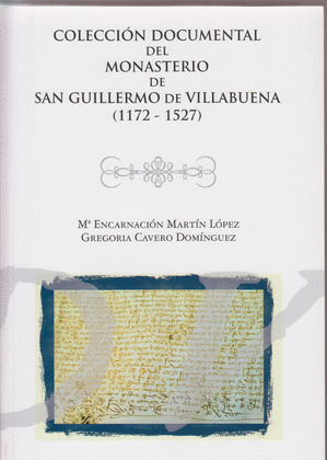 COLECCION DOCUMENTAL DEL MONASTERIO DE SAN GUILLERMO DE VILLABUENA
