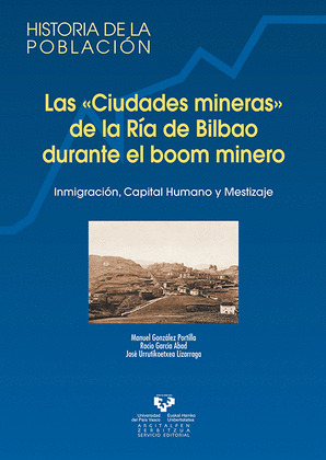CIUDADES MINERAS DE LA RIA DE BILBAO DURANTE BOOM MINERO, LA