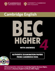 CAMBRIDGE BEC 4 HIGHER SELF-STUDY PACK (STUDENT'S BOOK WITH ANSWERS AND AUDIO CD)