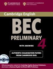 CAMB.BEC PRELIMINARY 4. STUDENT'S BOOK WITH ANSWERS (+CD+KEY) (EXAMINATION E