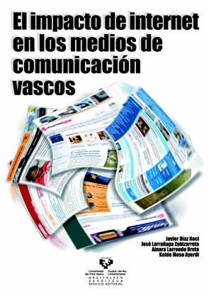 IMPACTO DE INTERNET EN LOS MEDIOS DE COMUNICACION VASCOS, EL