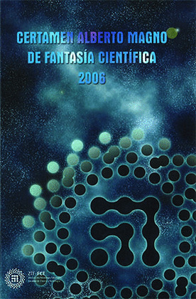 CERTAMEN ALBERTO MAGNO DE FANTASIA CIENTIFICA 2006