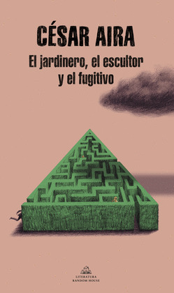 JARDINERO, EL ESCULTOR Y EL FUGITIVO; EL
