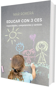 EDUCAR CON 3 CES CAPACIDADES COMPETENCIAS Y CORAZON
