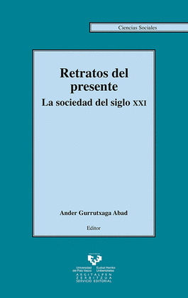 RETRATOS DEL PRESENTE. SOCIEDAD DEL SIGLO XXI/15