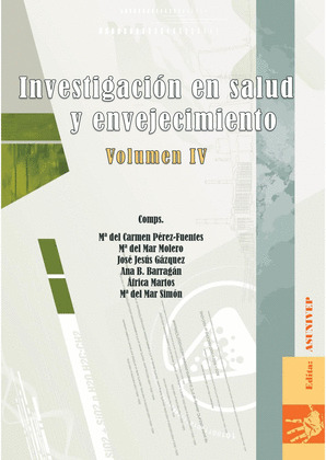 INVESTIGACION EN SALUD Y ENVEJECIMIENTO. VOLUMEN IV