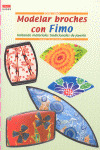 MODELAR BROCHES CON FIMO. IMITANDO MATERIALES JOYERIA