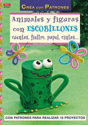 ANIMALES Y FIGURAS CON ESCOBILLONES CUENTAS, FIELTRO, PAPEL