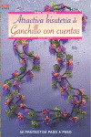 SERIE GANCHILLO Nº 2. ATRACTIVA BISUTERIA DE GANCHILLO CON CUENTAS