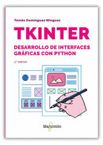 TKINTER. DESARROLLO DE INTERFACES GRAFICAS CON PYTHON - 2.Âª EDICION