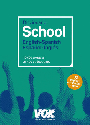 DICCIONARIO SCHOOL ENGLISH-SPANISH / ESPAÑOL-INGLÉS
