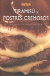 TIRAMISU Y POSTRES CREMOSOS, EL LIBRO DE...