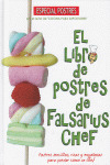 LIBRO DE POSTRES DE FALSARIUS CHEF, EL