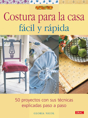 COSTURA PARA LA CASA FACIL Y RAPIDA, EL LIBRO DE...