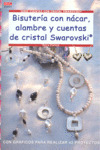 BISUTERIA CON NACAR, ALAMBRE Y CUENTAS CRISTAL SWAROVSKI