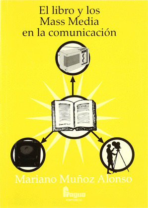 LIBRO Y LOS MASS MEDIA EN COMUNICACION
