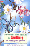 SORPRENDENTES FIGURAS REALIZADAS CON QUILLING