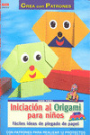 CREA CON PATRONES INICIACION A ORIGAMI PARA NIÑOS