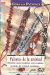 PULSERAS DE LA AMISTAD. DISEÑOS MUY CREATIVOS CON CUENTAS