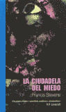 LA CIUDADELA DEL MIEDO