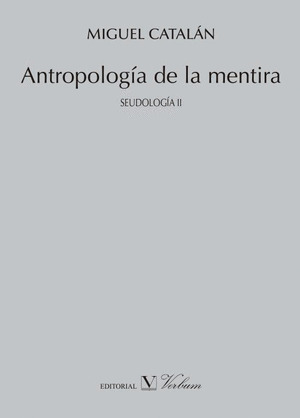 ANTROPOLOGIA DE LA MENTIRA:SEUDOLOGIA II