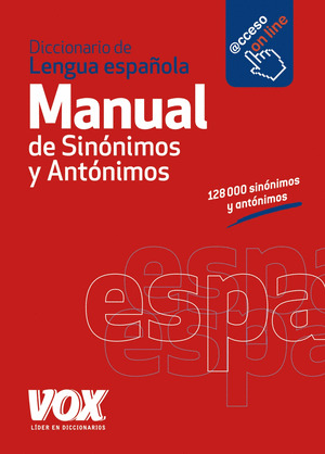 DICCIONARIO DE LENGUA ESPAÑOLA MANUAL DE SINÓNIMOS Y ANTÓNIMOS DE LA LENGUA ESPAÑOLA
