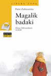 MAGALIK BADAKI