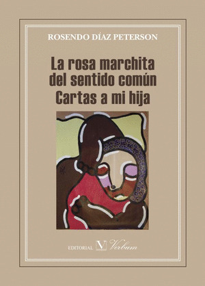LA ROSA MARCHITA DEL SENTIDO COMÚN