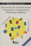 DICCIONARIO DE LA COMUNICACIÓN CORPORATIVA E INSTITUCIONAL