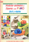 MODELAR ANIMALES Y FIGURAS CON FIMO